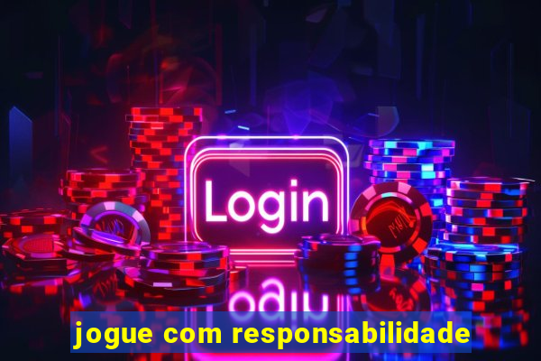 jogue com responsabilidade